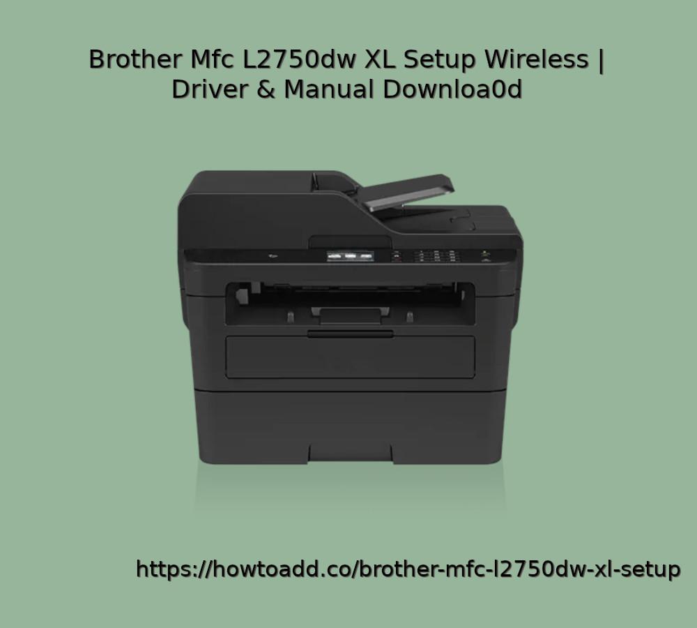 Brother Mfc L2750dw XL Setup Wireless | Driver & Manual Downloa0d ...