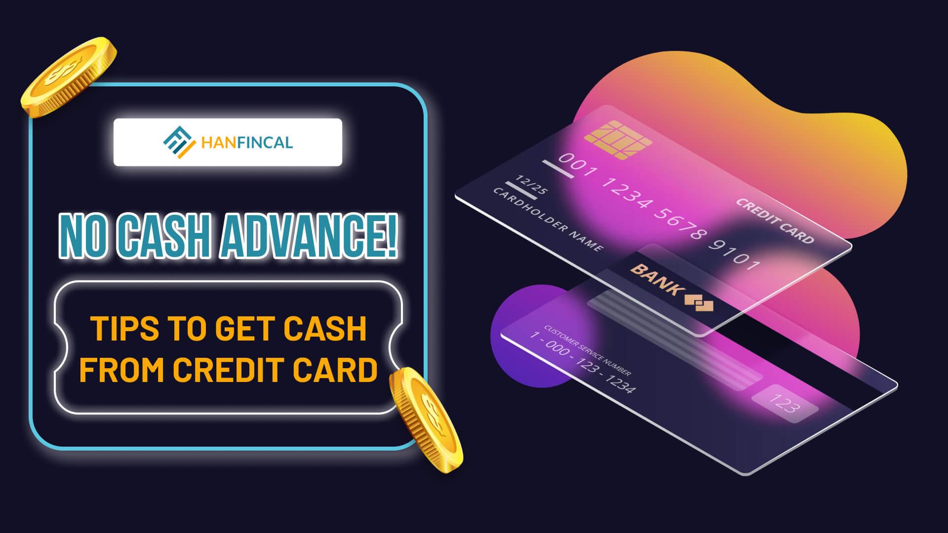 how-to-get-cash-from-credit-card-without-cash-advance-hanfincal