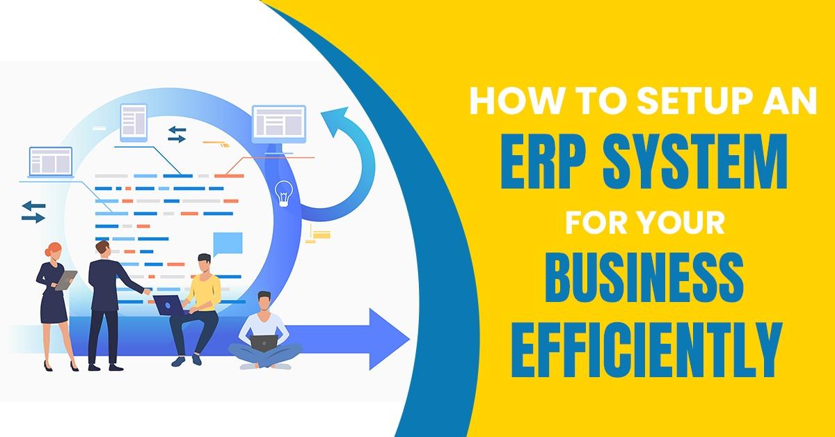 How To Effectively Set Up An ERP System For Your Business - JustPaste.it