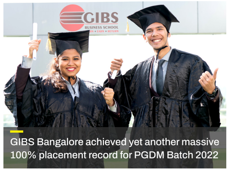 GIBS Bangalore Achieved 100% Placement Record For PGDM Batch 2022 | Top ...