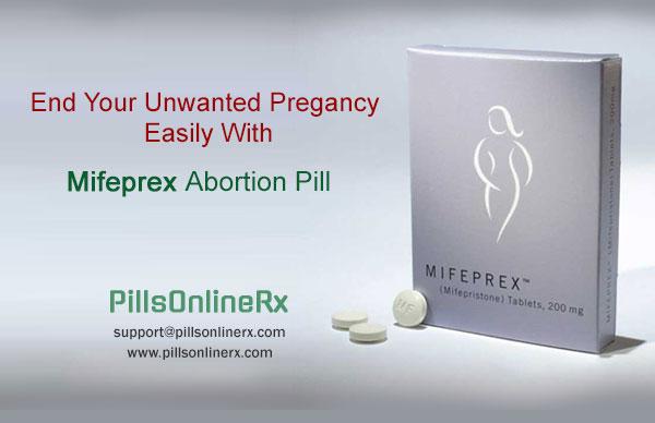 End your unwanted pregnancy easily with Mifeprex abortion pill ...