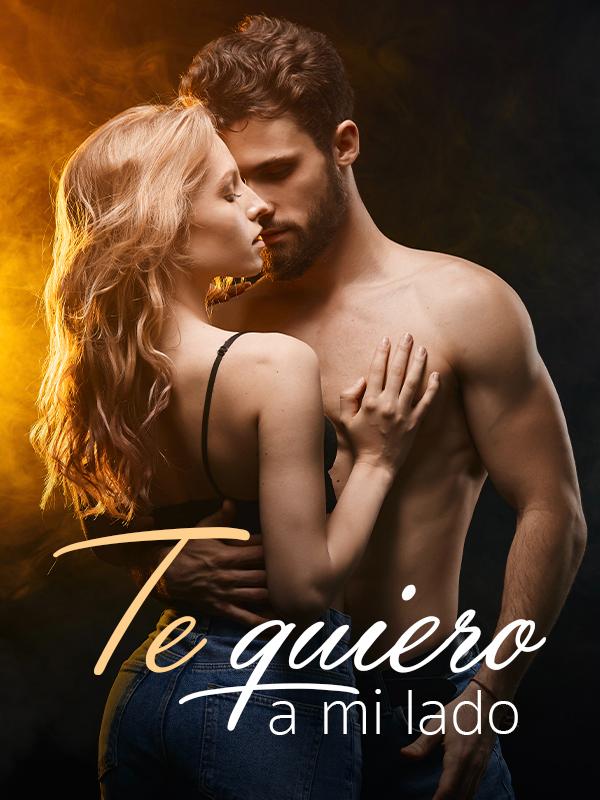 Leer novela Te quiero a mi lado en línea en Novelando - JustPaste.it