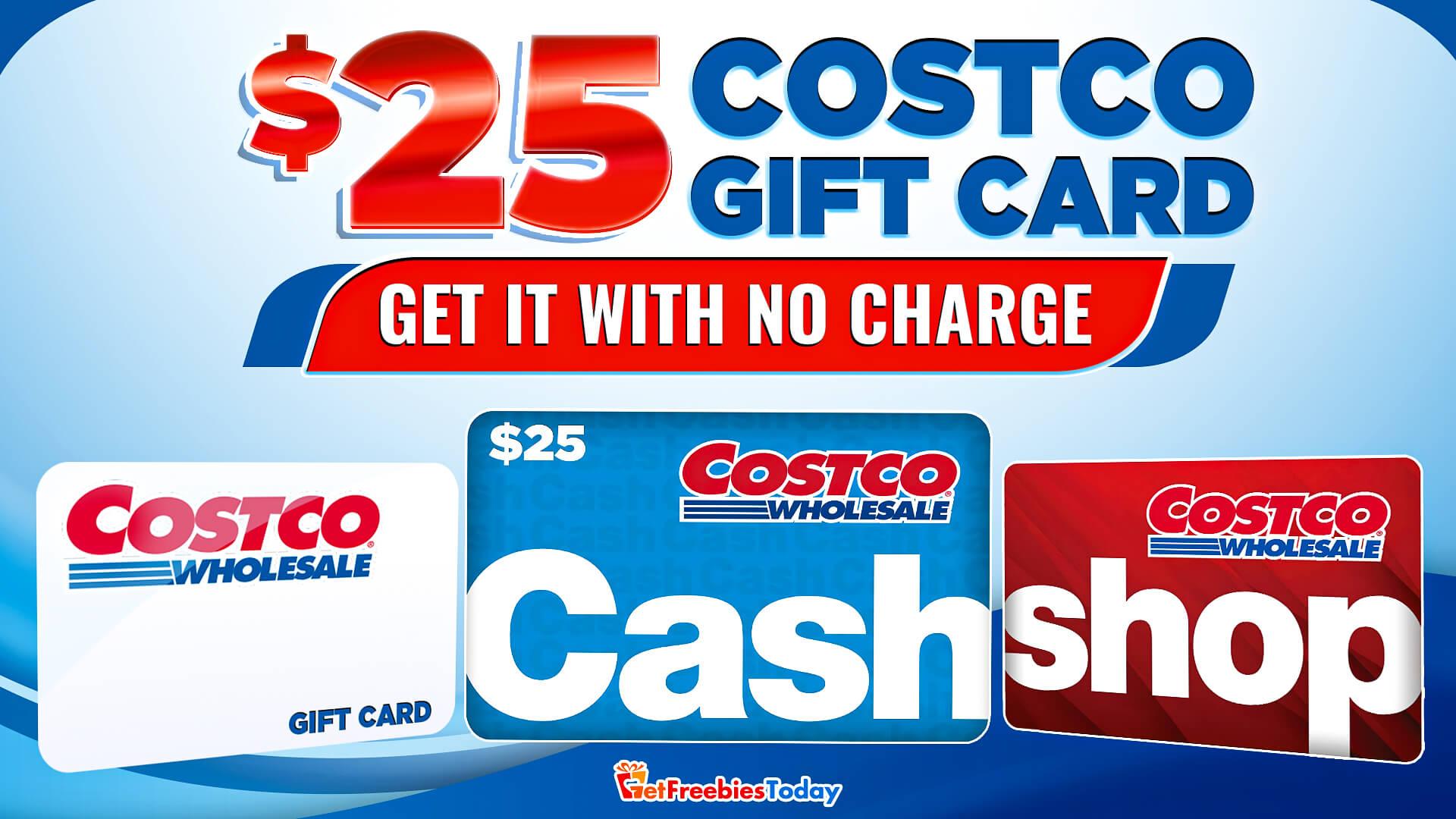 Free $25 Costco Gift Card | GetFreebiesToday.com - JustPaste.it