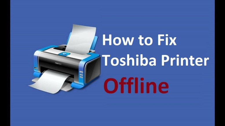 Step By Step To Fix Toshiba Printer Offline Windows 10