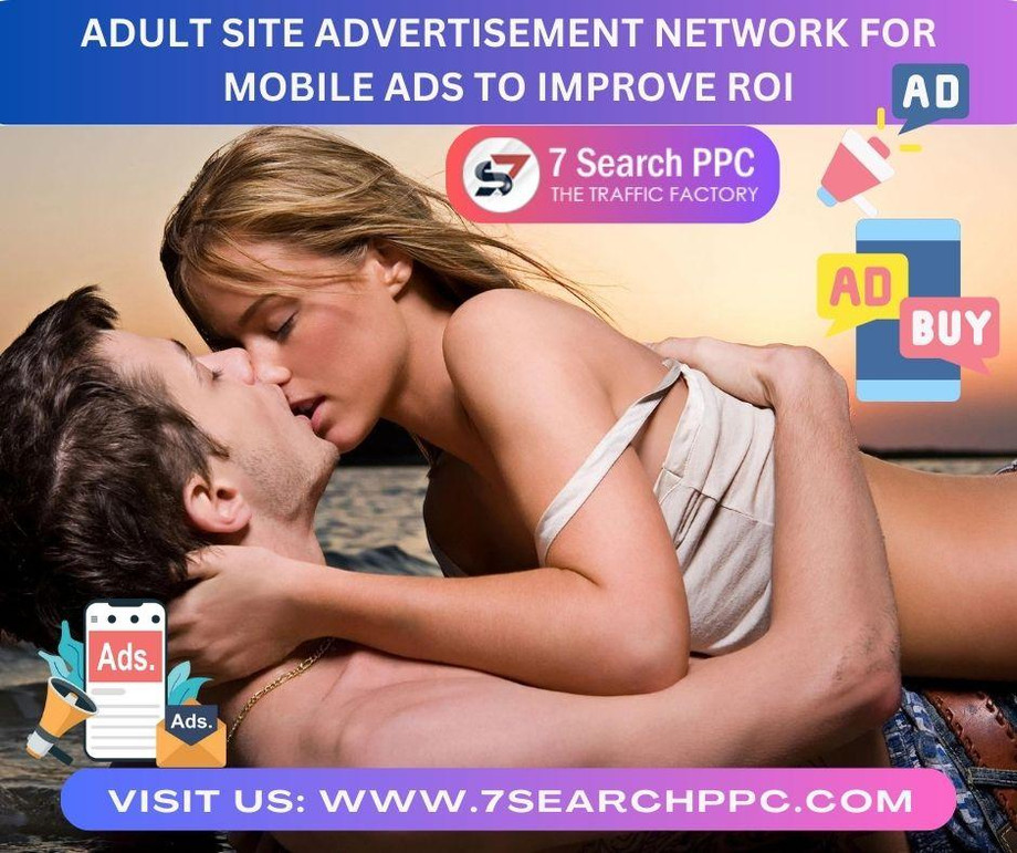 adultsiteadvertisementnetworkformobileadstoimproveroi.jpg