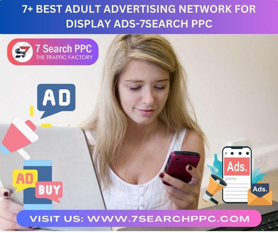 7bestadultadvertisingnetworkfordisplayads7searchppc.jpg