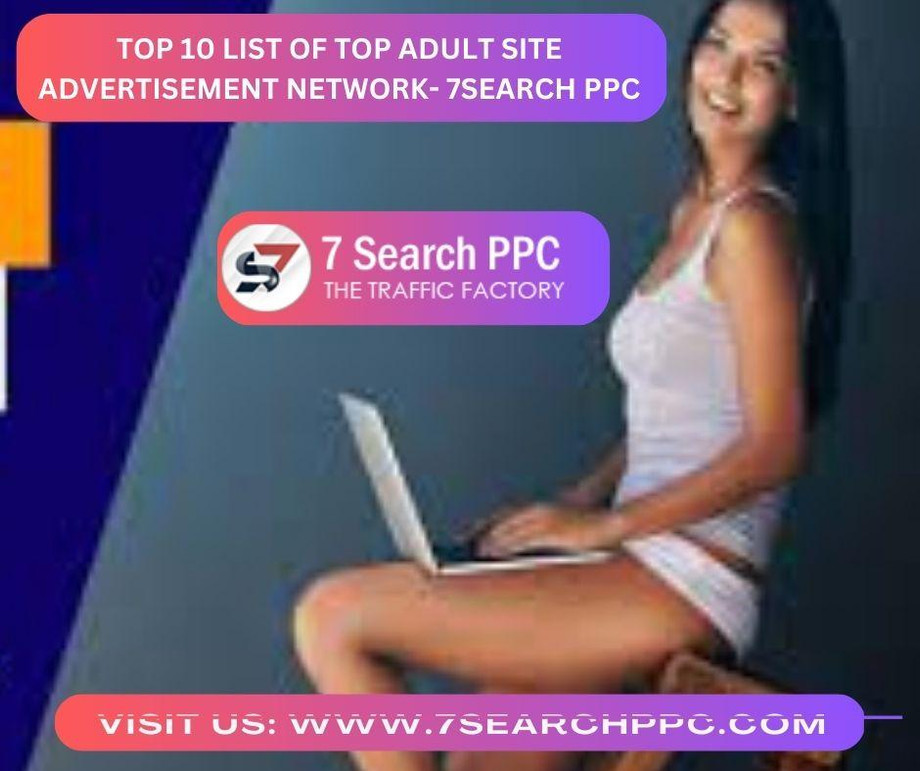 top10listoftopadultsiteadvertisementnetwork7searchppc1.jpg