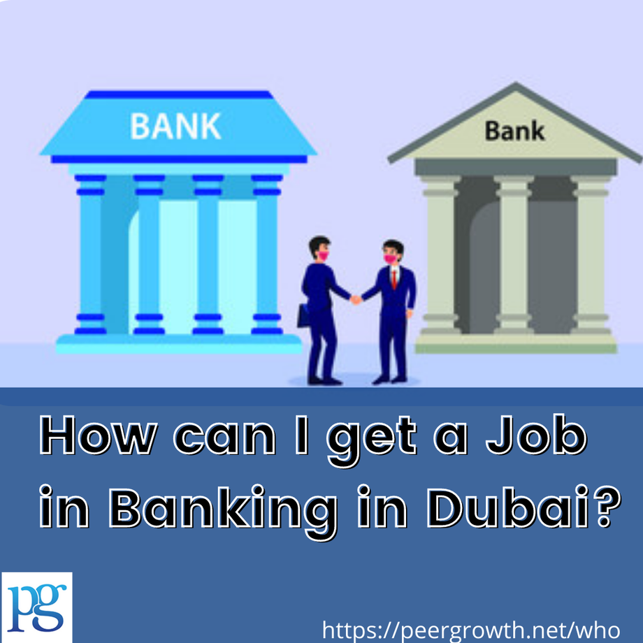 how-can-i-get-a-job-in-banking-in-dubai-justpaste-it