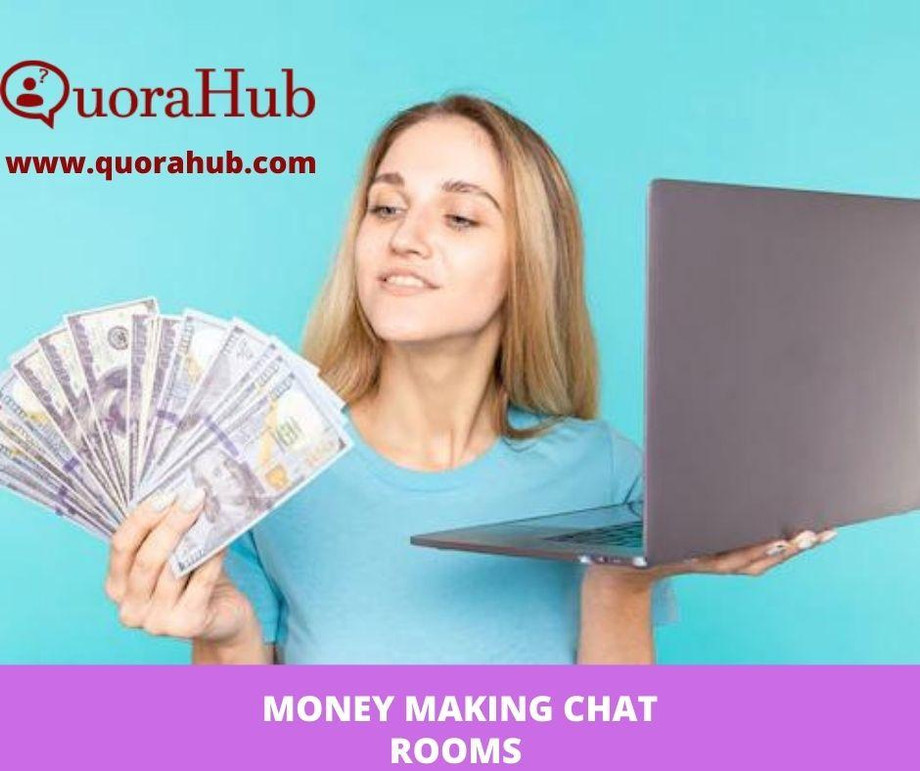 moneymakingchatroomsquorahub.jpg