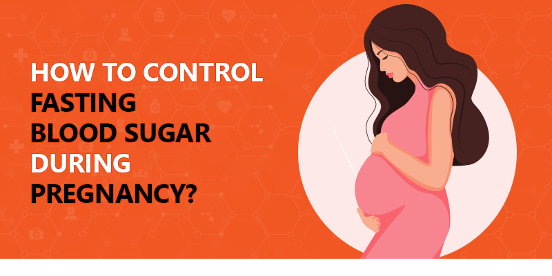 how-to-control-fasting-blood-sugar-during-pregnancy-justpaste-it