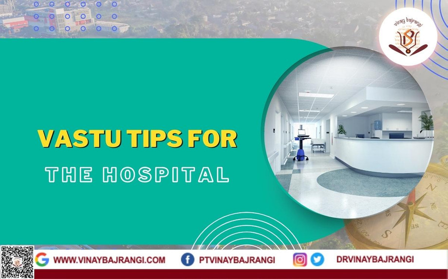 Vastu Tips For The Hospital JustPaste It   9725defe4a5d685d46adbbcec666f3a7 