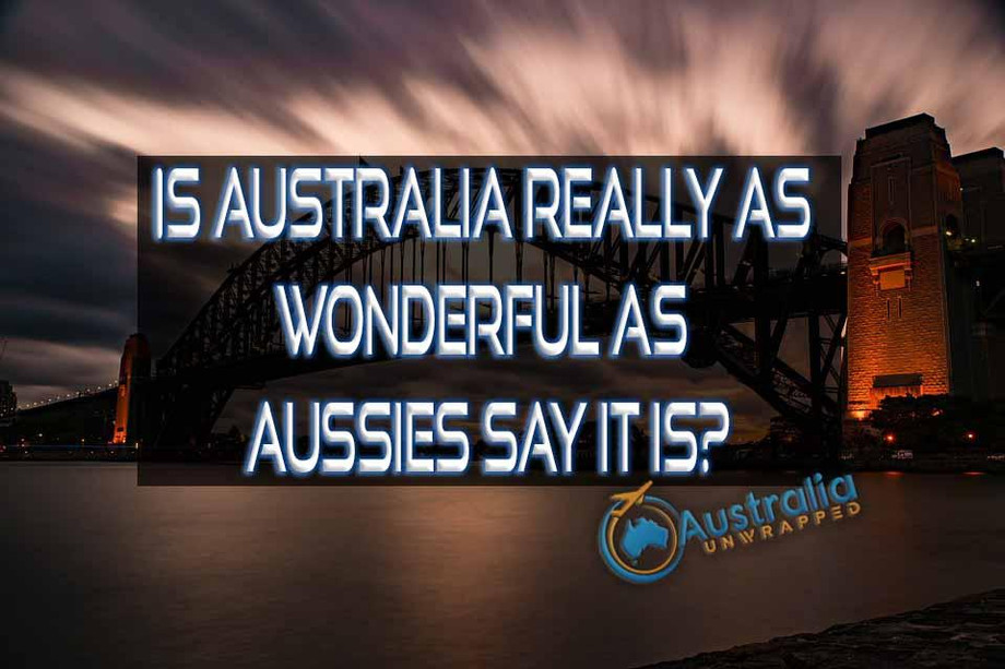 Is-Australia-Really-as-Wonderful-as-Aussies-say-it-is.jpg