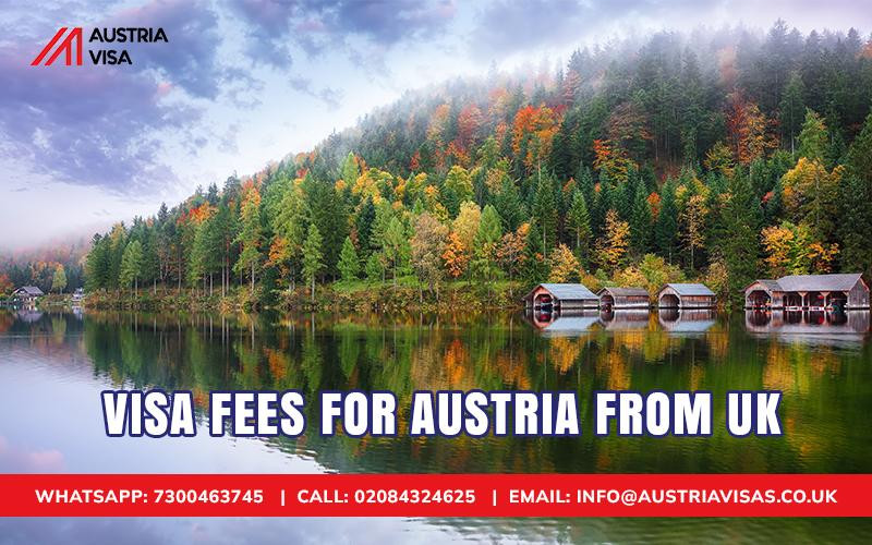 Austria visa fees From UK
