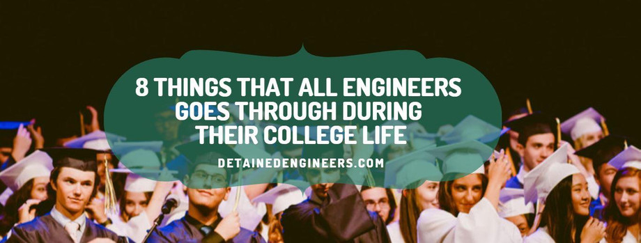 8thingsthatallengineersgoesthroughduringtheircollegelife2.jpg